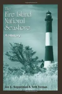 The Fire Island National Seashore: A History