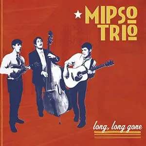 Mipso Trio - Long, Long Gone (2012)
