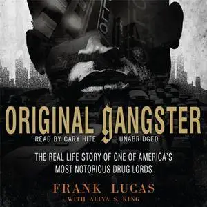 Original Gangster: The Real Life Story of One of America's Most Notorious Drug Lords [Audiobook]