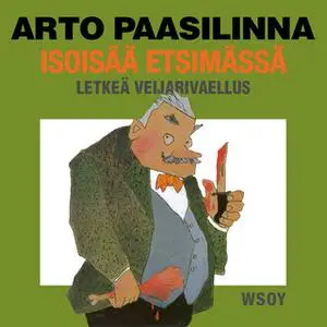 «Isoisää etsimässä» by Arto Paasilinna