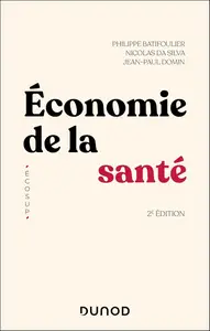 Philippe Batifoulier, Nicolas Da Silva, Jean-Paul Domin, "Économie de la santé", 2e éd.