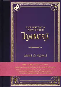 The History & Arts of the Dominatrix