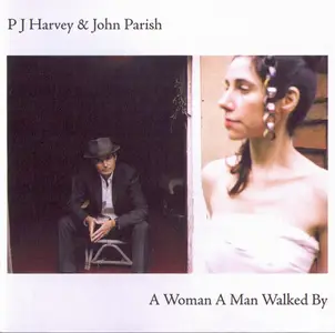 PJ Harvey & John Parish - A Woman A Man Walked By (2009)