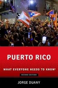 Puerto Rico: What Everyone Needs to Know® 2nd Edition