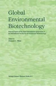 Global Environmental Biotechnology: Proceedings of the Third International Symposium on the International Society for Environme