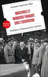 Annie Lacroix-Riz, "Industriels et banquiers français sous l'Occupation"