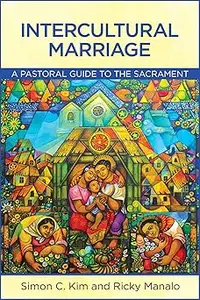 Intercultural Marriage: A Pastoral Guide to the Sacrament
