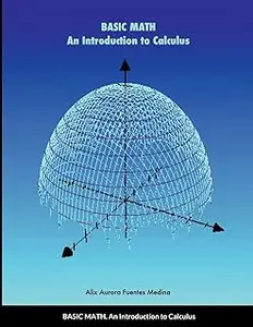 BASIC MATH: An Introduction to Calculus