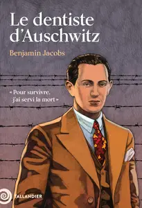 Benjamin Jacobs, "Le dentiste d'Auschwitz"