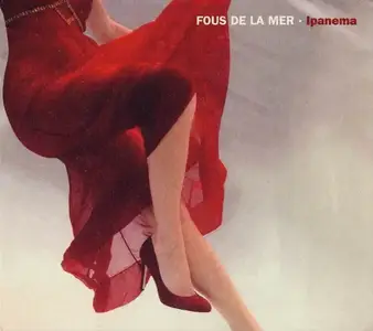 Fous De La Mer - 3 Albums (2004-2008)