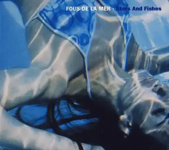 Fous De La Mer - 3 Albums (2004-2008)