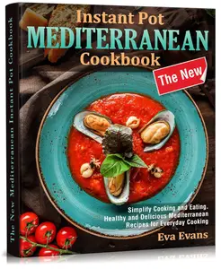 THE NEW Mediterranean Instant Pot COOKBOOK