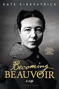 Becoming Beauvoir: A Life