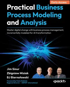 Practical Business Process Modeling and Analysis (Early Access)