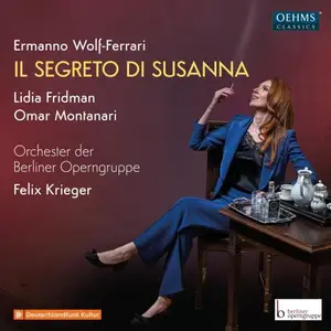 Lidia Fridman, Orchester der Berliner Operngruppe & Felix Krieger - Ermanno Wolf-Ferrari - Il Segreto di Sus (2024) [24/96]