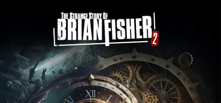 The Strange Story Of Brian Fisher Chapter 2 (2024)