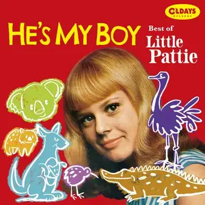 Little Pattie - He'S My Boy - Best Of Little Pattie (2023)