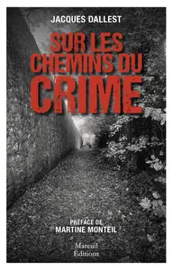 Sur les chemins du crime - Jacques Dallest