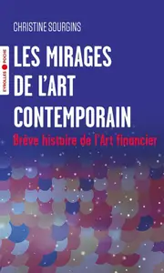Les mirages de l'Art contemporain - Christine Sourgins