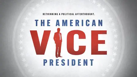 PBS - American Experience: The American Vice President (2024)