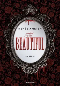 The beautiful. La serie - Renée Ahdieh