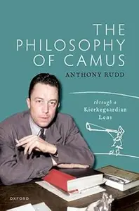 The Philosophy of Camus: Through a Kierkegaardian Lens