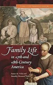 Family Life in 17th- and 18th-Century America