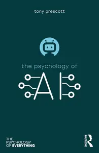 The Psychology of Artificial Intelligence (The Psychology of Everything)