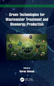 Green Technologies for Wastewater Treatment and Bioenergy Production