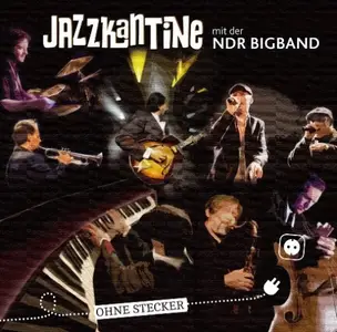 Jazzkantine & NDR Big Band - Ohne Stecker (2014)