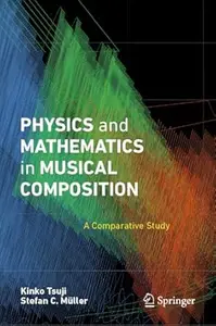 Physics and Mathematics in Musical Composition