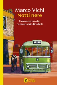 Notti nere. Un'avventura del commissario Bordelli - Marco Vichi