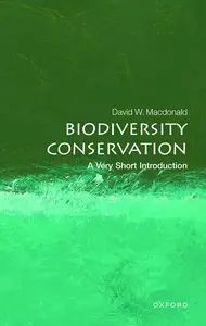 Biodiversity Conservation: A Very Short Introduction