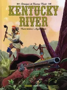 Chroniques Du Nouveau Monde - Tome 2 - Kentucky River