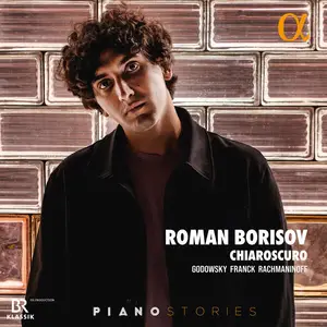 Roman Borisov - Chiaroscuro: Godowsky, Franck & Rachmaninoff (2025) [Official Digital Download 24/96]