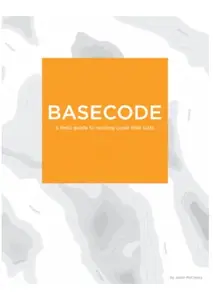 BaseCode A field guide to writing lasting code