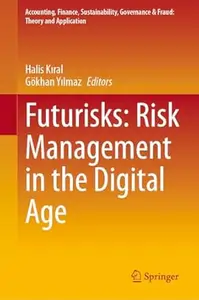 Futurisks: Risk Management in the Digital Age