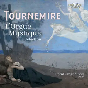 Tjeerd van der Ploeg - Tournemire: L'Orgue Mystique (2024) [Official Digital Download]