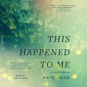 This Happened to Me: A Memoir [Audiobook]