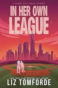 In Her Own League: the new sports romance from Liz Tomforde