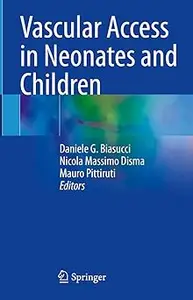 Vascular Access in Neonates and Children