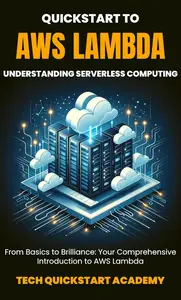 Quickstart To AWS Lambda: Understanding Serverless Computing
