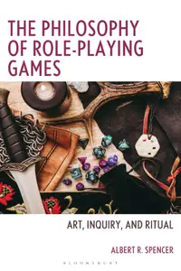 The Philosophy of Role-Playing Games: Art, Inquiry, and Ritual
