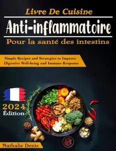 Nathalie Denis, "Livre de cuisine Anti-inflammatoire : Pour la santé des intestins"