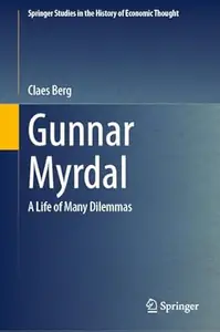 Gunnar Myrdal: A Life of Many Dilemmas