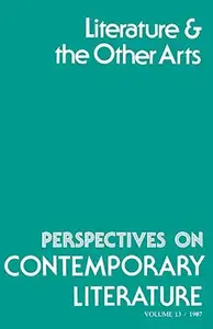 Perspectives on Contemporary Literature : Literature and the Other Arts