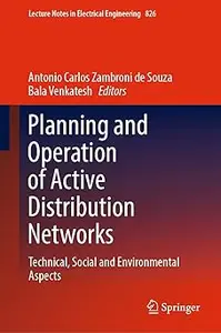 Planning and Operation of Active Distribution Networks: Technical, Social and Environmental Aspects