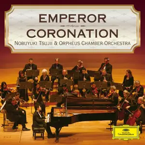 Nobuyuki Tsujii, Orpheus Chamber Orchestra - Emperor & Coronation (2025)