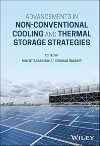 Advancements in Non-Conventional Cooling and Thermal Storage Strategies