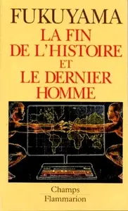 Francis Fukuyama, "La Fin de l'histoire et le dernier homme"